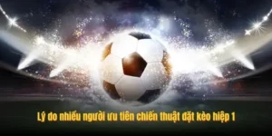Chuyên Gia Hướng Dẫn Cách Chơi Kèo Tài Xỉu Hiệp 1 Chuẩn Xác