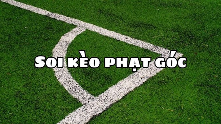 Hướng Dẫn Cách Chơi Kèo Phạt Góc Bóng Đá Dựa Trên Số Liệu Thống Kê