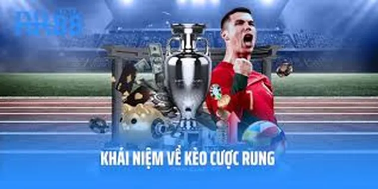 Bí Quyết Cách Chơi Kèo Rung Trong Bóng Đá Hiệu Quả Nhất Hiện Nay