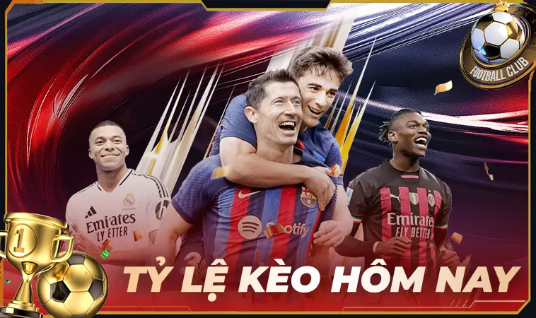 Cung Cấp Tỷ Lệ Kèo Nhà Cái - Tỷ Lệ Bóng Đá Chuẩn Nhất 2026
